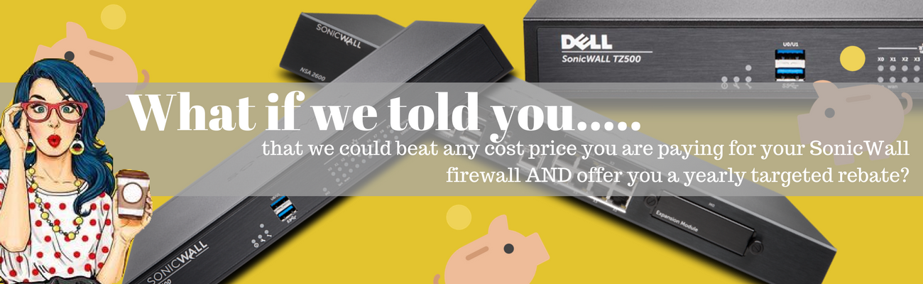 What if we told you..... save on sonicwall firewalls with just firewalls and sales-tele